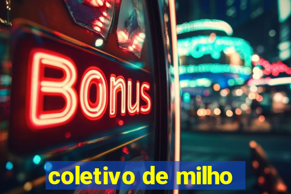 coletivo de milho